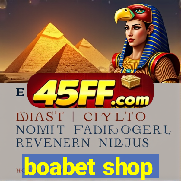 boabet shop